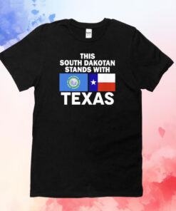 This South Dakotan Stands With Texas T-Shirt