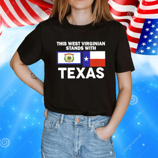 This West-Virginian Stands With Texas Shirt