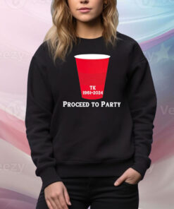 Toby Keith 1961-2024 Proceed To Party Hoodie TShirts