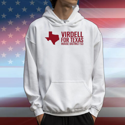 Virdell For Texas House District 53 T-Shirts