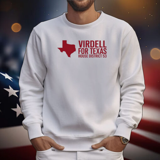 Virdell For Texas House District 53 Tee Shirts