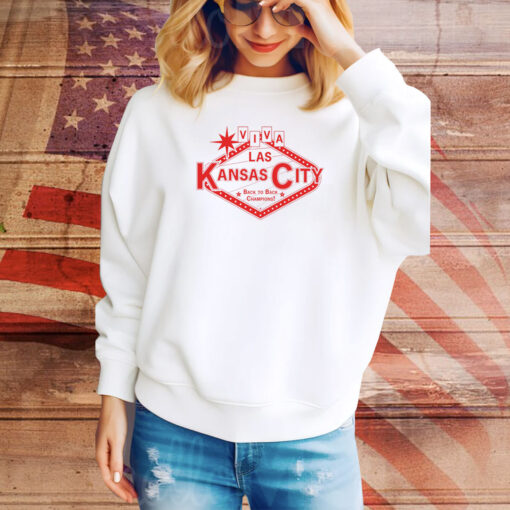 Viva Las Kc Back To Back Champions Hoodie TShirts