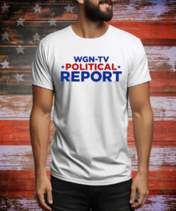 Wgn-Tv Political Report Hoodie Shirts
