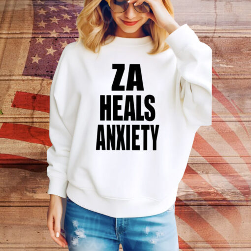 Za Heals Anxiety Hoodie TShirts