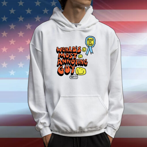 Zoë Bread World's Most Annoying Guy Yay Hoodie Shirts