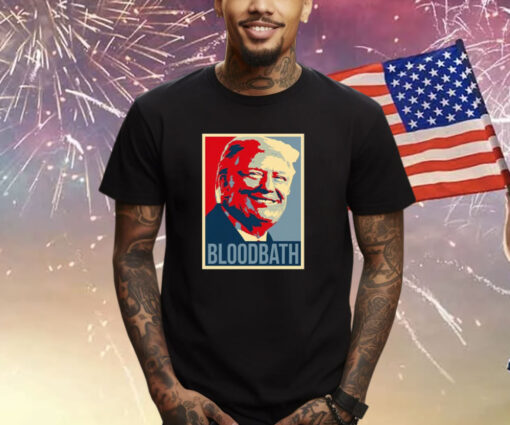 Donald Trump Bloodbath T-Shirt