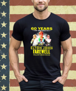 60 Years 1962 2022 Elton John Farewell Yellow Brick Road Signature Shirt