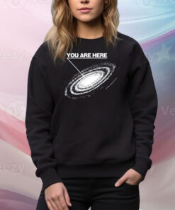 80'S 'You Are Here' Galaxy Hoodie TShirts