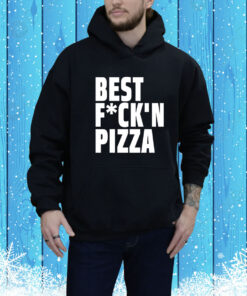 Alexa Best Fuck'n Pizza Hoodie Shirt