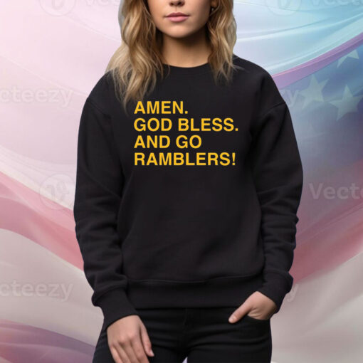 Amen God Bless And Go Ramblers Hoodie TShirts