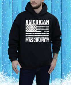 American Masculinity Hoodie Shirt