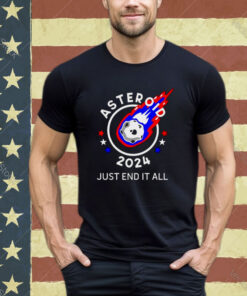 Asteroid 2024 Just End It All Shirt