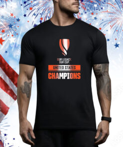 Attacking Third Our Legacy Our Cup United States Champions Hoodie Tee Shirts