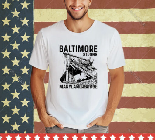 Baltimore Strong Maryland Bridge Vintage shirt