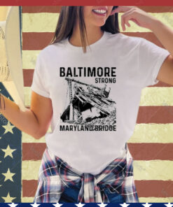 Baltimore Strong Maryland Bridge Vintage shirt