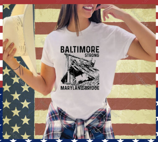 Baltimore Strong Maryland Bridge Vintage shirt