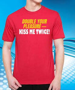 Banter-Baby Double Your Pleasure Kiss Me Twice T-Shirt