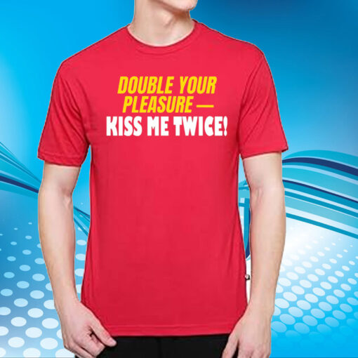 Banter-Baby Double Your Pleasure Kiss Me Twice T-Shirt