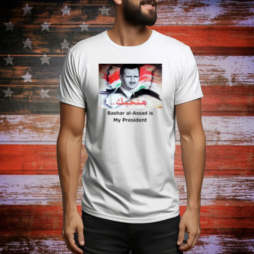 Bashar Al-Assad Is My President Hoodie TShirts