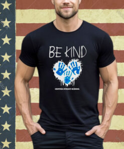 Be kind center street school shirt