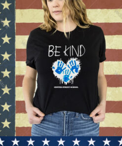 Be kind center street school shirt