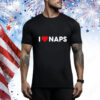 Beautifulbastard I Love Naps t-shirt