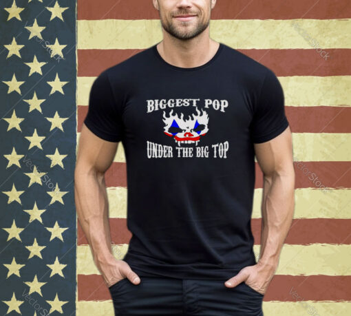 Biggest pop under the big top shirt