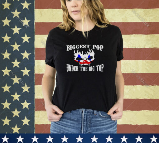 Biggest pop under the big top shirt