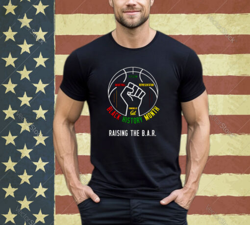 Black History Month Raising The B.A.R shirt