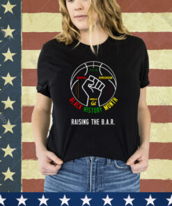 Black History Month Raising The B.A.R shirt