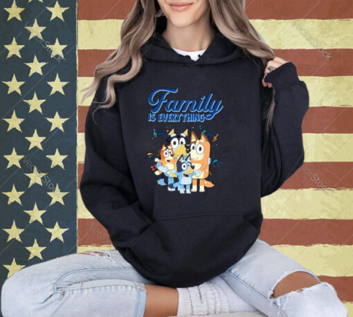 Bluey Dad Mom Family Is Everything For Family Day T Shirt