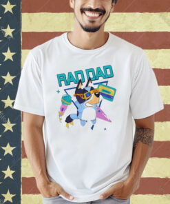 Bluey Rad Dad Bandit Heeler Dancing T-shirt