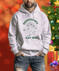 Boneyislanditems Diagnosed With Slay Dhd t-shirt