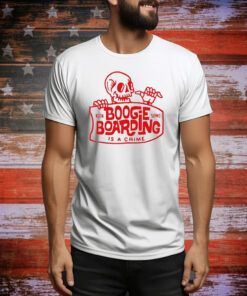 Boogie Boarding Is A Crime Hoodie Shirts