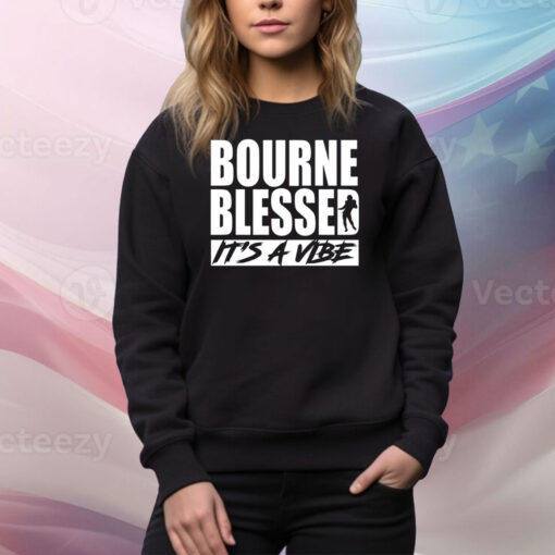 Bourne Blessed It's A Vibe Hoodie Tee Shirts