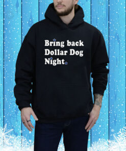 Bring Back Dollar Dog Night Hooodie Shirt