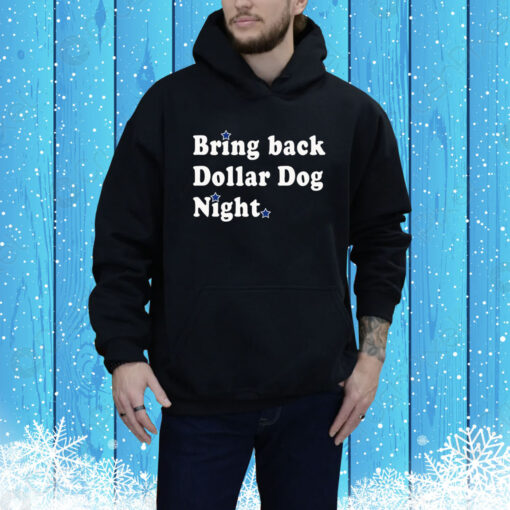 Bring Back Dollar Dog Night Hooodie Shirt