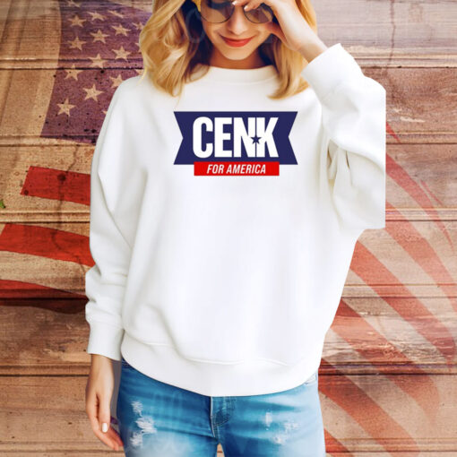 Cenk For America Hoodie TShirts