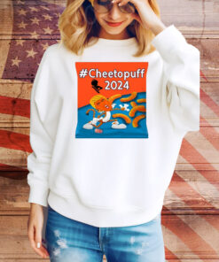 Cheetoquff 2024 Maga Bitch Hoodie Shirts