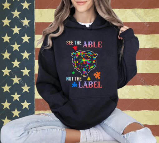 Chicago Bears See The Able Not The Label Shirt