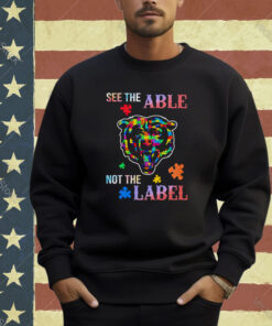 Chicago Bears See The Able Not The Label Shirt