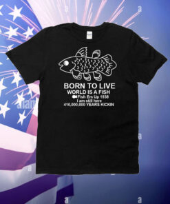 Coelacanth Born to Live T-Shirt
