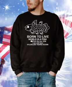 Coelacanth Born to Live Tee Shirts