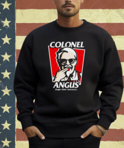 Colonel angus finger lickin’ fantastic shirt