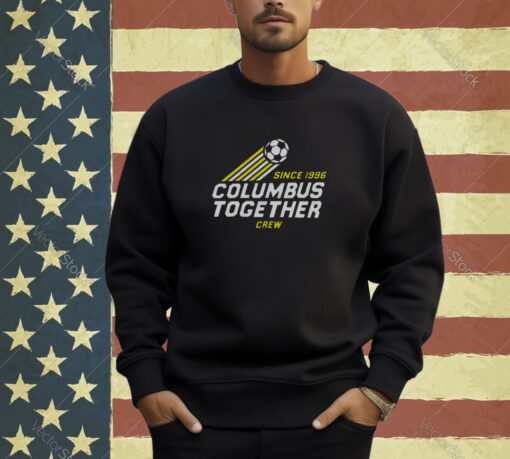 Columbus Crew Together Since 1996 T-Shirt