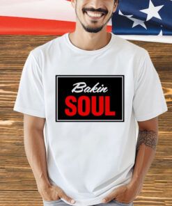 Cookin soul bakin soul T-Shirt