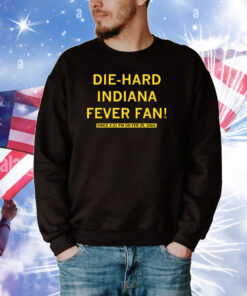 Die-Hard Indiana Fever Fan T-Shirts