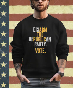 Disarm The Republican Party Vote Shirt