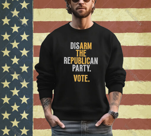 Disarm The Republican Party Vote Shirt