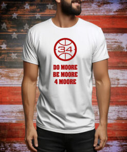 Do Moore Be Moore 4 Moore Hoodie Shirt